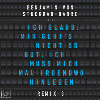 Benjamin von Stuckrad-Barre - Remix 3