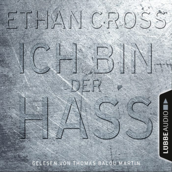 Ethan Cross - Ich bin der Hass