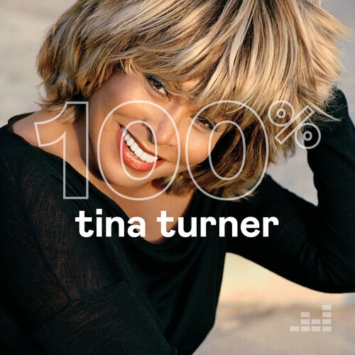 Playlist 100% Tina Turner sur Deezer