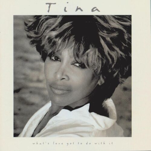 What’s Love Got to Do With It Tina Turner sur Deezer