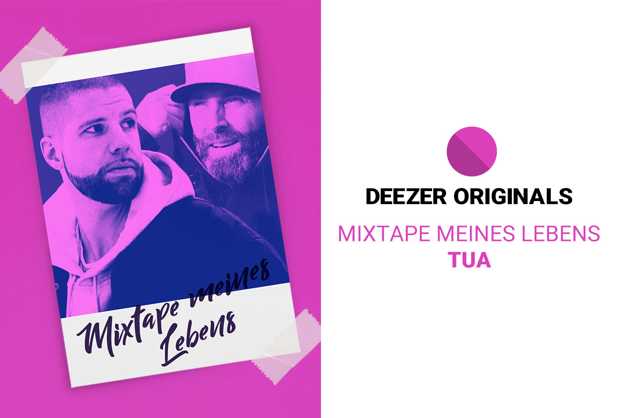 Deezer Originals Mixtape meines Lebens Tua